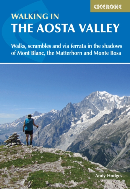 Walking in the Aosta Valley : Walks and scrambles in the shadows of Mont Blanc, the Matterhorn and Monte Rosa book cover