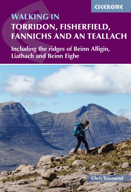 Walking in Torridon, Fisherfield, Fannichs and An Teallach : Including the ridges of Beinn Alligin, Liathach and Beinn Eighe book cover