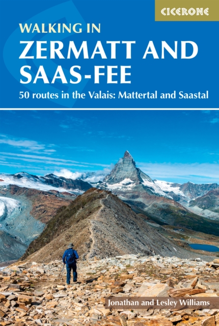 Walking in Zermatt and Saas-Fee : 50 routes in the Valais: Mattertal and Saastal