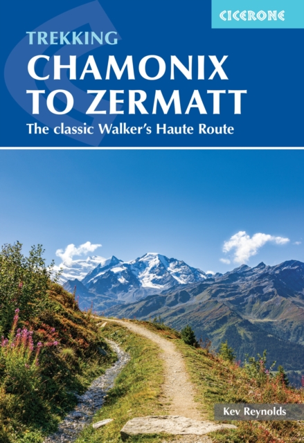Trekking Chamonix to Zermatt : The classic Walker's Haute Route book cover