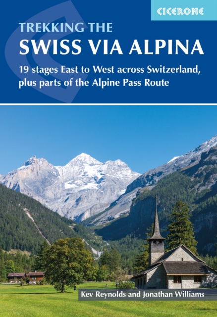 Trekking the Swiss Via Alpina : East to West across Switzerland - the Alpine Pass Route book cover