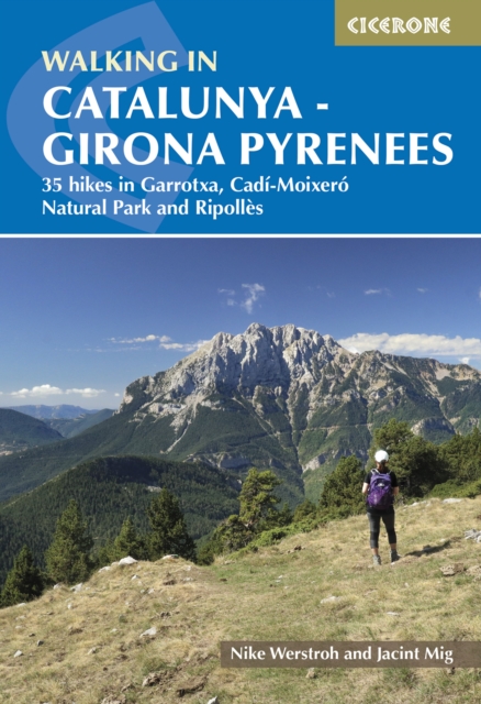 Walking in Catalunya - Girona Pyrenees : 35 hikes in Garrotxa, CadA­-MoixerA³ Natural Park and RipollA¨s