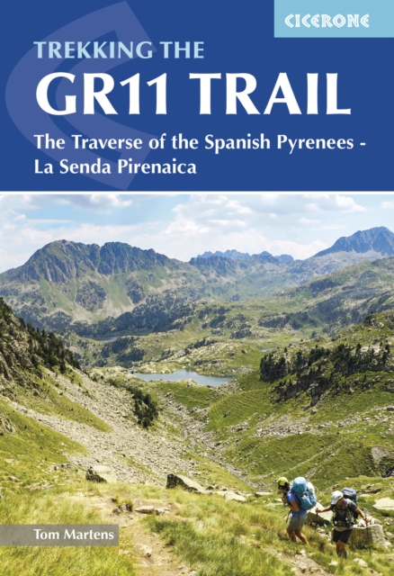 Trekking the GR11 Trail : The Traverse of the Spanish Pyrenees - La Senda Pirenaica book cover