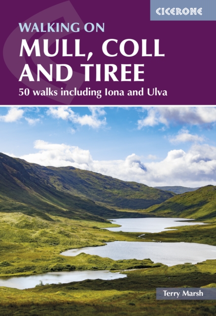 Walking on Mull, Coll and Tiree : 50 walks including Iona and Ulva