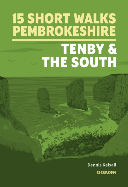 15 Short Walks in Pembrokeshire: Tenby and the south book cover