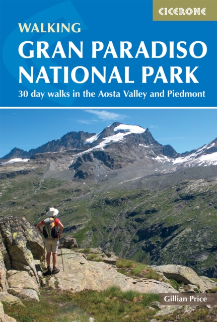 Walking Gran Paradiso National Park : 30 day walks in the Aosta Valley and Piedmont