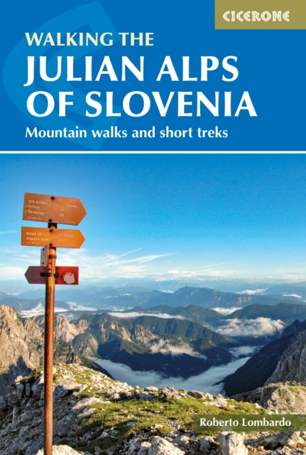 Walking the Julian Alps of Slovenia : Mountain walks and short treks book cover