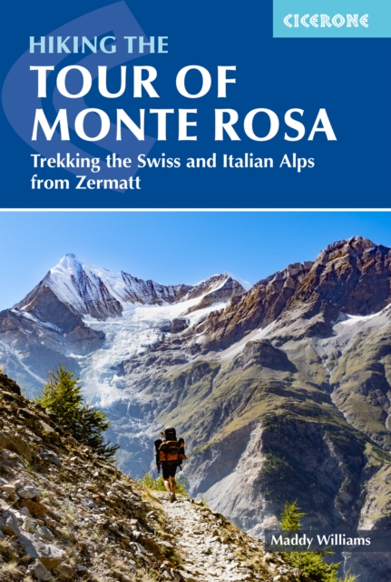 Hiking the Tour of Monte Rosa : Trekking the Swiss and Italian Alps from Zermatt book cover