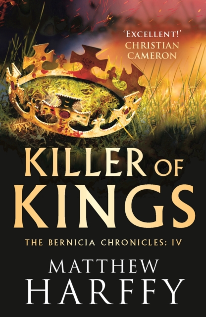 Killer of Kings: The Bernicia Chronicles Book 4