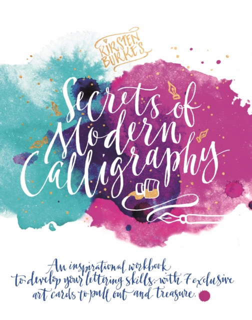 Kirsten Burkes Secrets of Modern Calligraphy