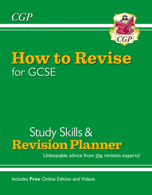 How to Revise for GCSE Study Skills & Planner - from CGP the Revision Experts (inc Online Edition)