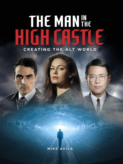 Man in the High Castle Creating the Alt World