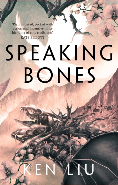 Speaking Bones: The Dandelion Dynasty Book 4 (HB)