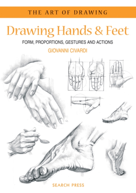 Art of Drawing Drawing Hands & Feet