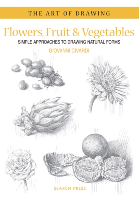 Art of Drawing Flowers Fruit & Vegetables