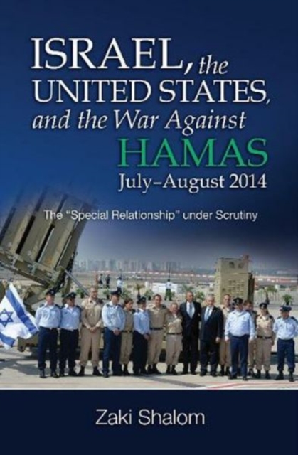 Israel the United States and the War Against Hamas JulyAugust 2014