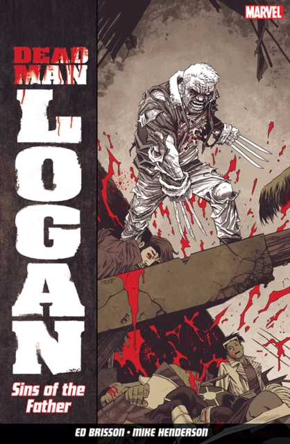 Dead Man Logan Vol. 1 Sins Of The Father