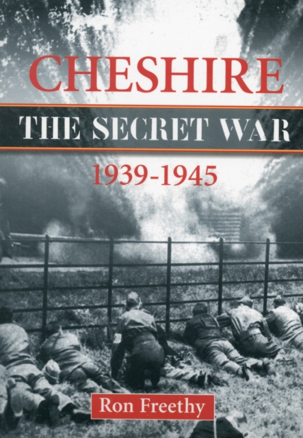 Cheshire The Secret War 1939-1945