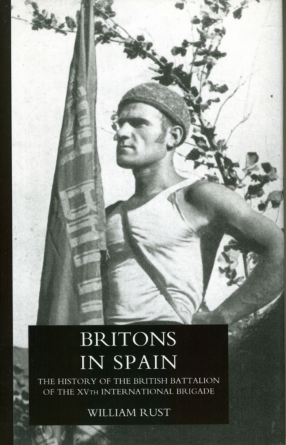 Rust - Britons in Spain, the History of the British Battalion of the X image 1