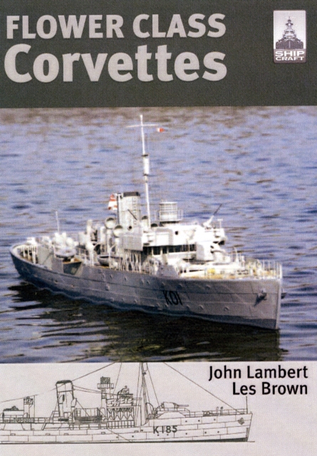 Flower Class Corvettes Shipcraft Special