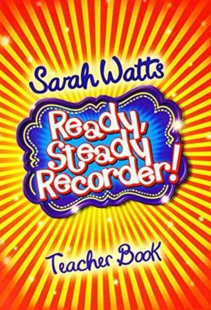 Ready Steady Recorder! - Teacher Book