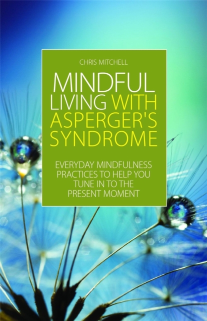 Mindful Living with Aspergers Syndrome