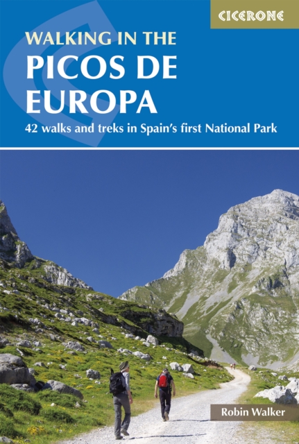Walking in the Picos de Europa : 42 walks and treks in Spain's first National Park book cover