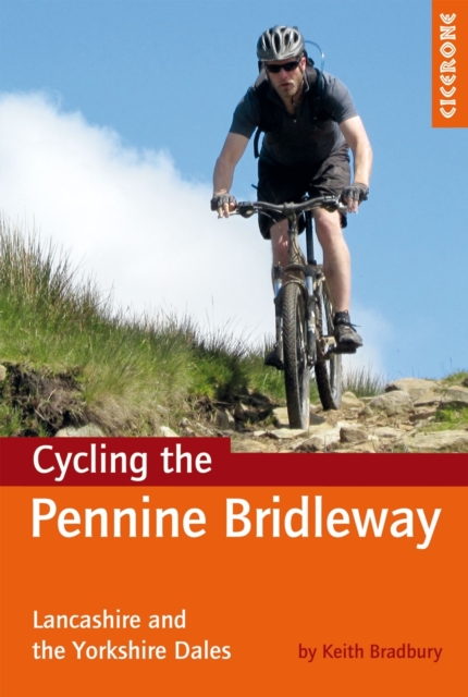 Cycling the Pennine Bridleway : Lancashire and the Yorkshire Dales, plus 11 day rides book cover