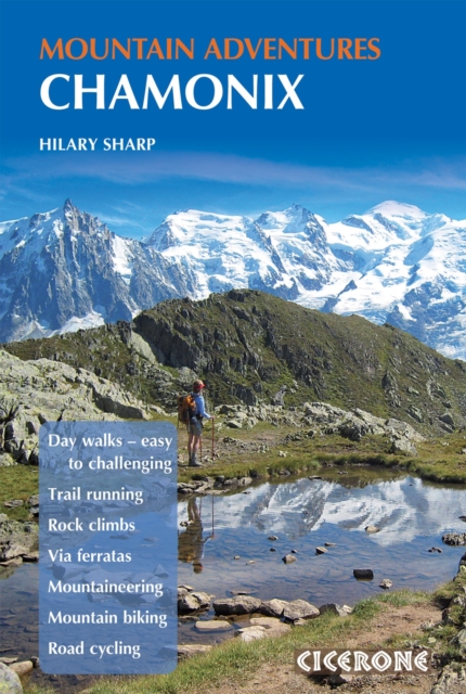Chamonix Mountain Adventures : Summer routes for a multi-activity holiday in the shadow of Mont Blanc book cover
