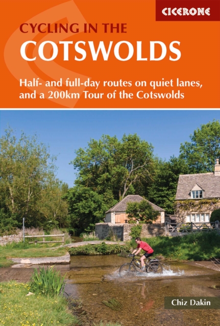 Cycling in the Cotswolds : 21 half and full-day cycle routes, and a 4-day 200km Tour of the Cotswolds book cover