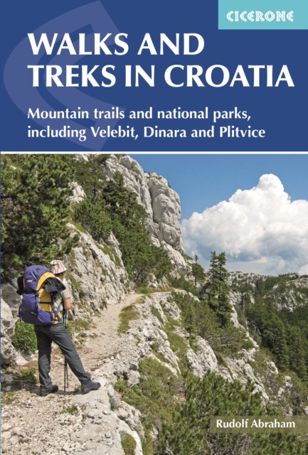 Walks and Treks in Croatia : Mountain trails and national parks, including Velebit, Dinara and Plitvice book cover