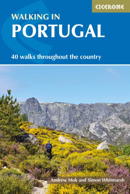 Walking in Portugal : 40 graded short and multi-day walks including Serra da Estrela and Peneda GerAªs National Park book cover