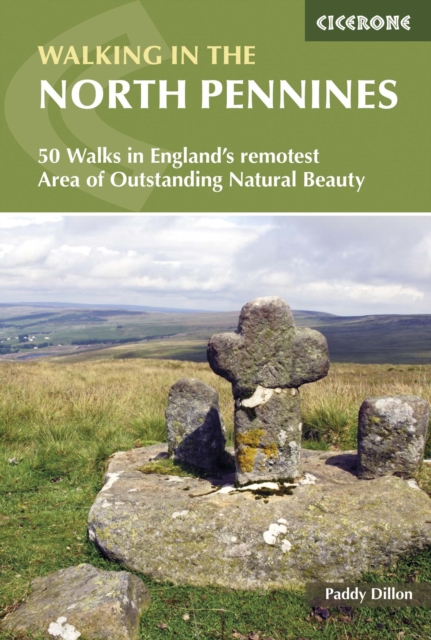 Walking in the North Pennines : 50 Walks in England's remotest Area of Outstanding Natural Beauty book cover