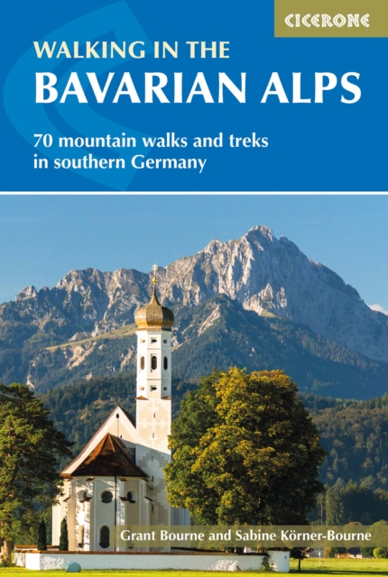 Walking in the Bavarian Alps : 70 mountain walks and treks in southern Germany book cover