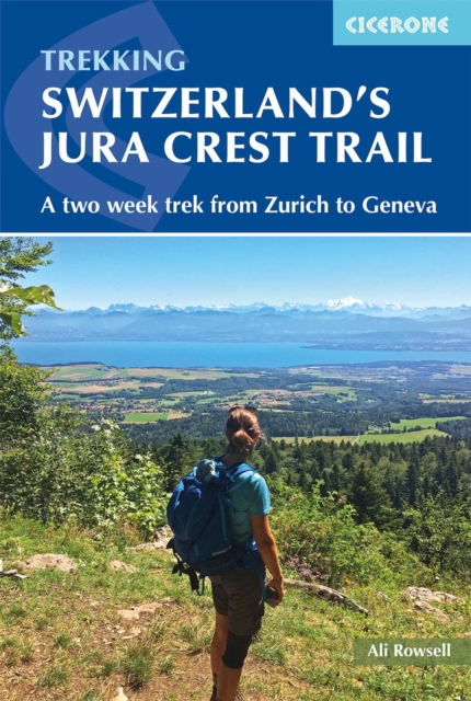 Switzerland's Jura Crest Trail : A two week trek from Zurich to Geneva book cover