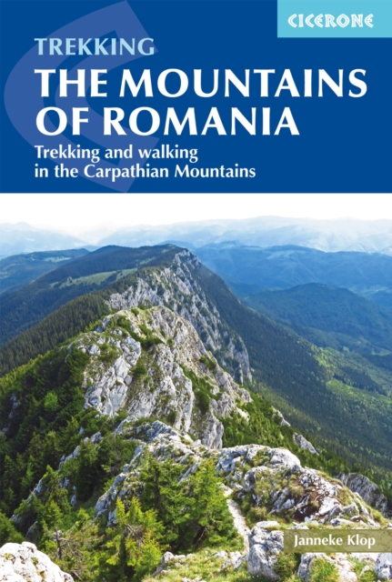 The Mountains of Romania : Trekking and walking in the Carpathian Mountains book cover
