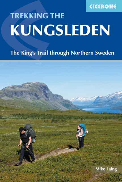 Trekking the Kungsleden : The King's Trail through Northern Sweden book cover