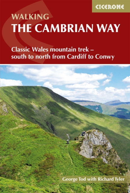 The Cambrian Way : Classic Wales mountain trek - south to north from Cardiff to Conwy book cover