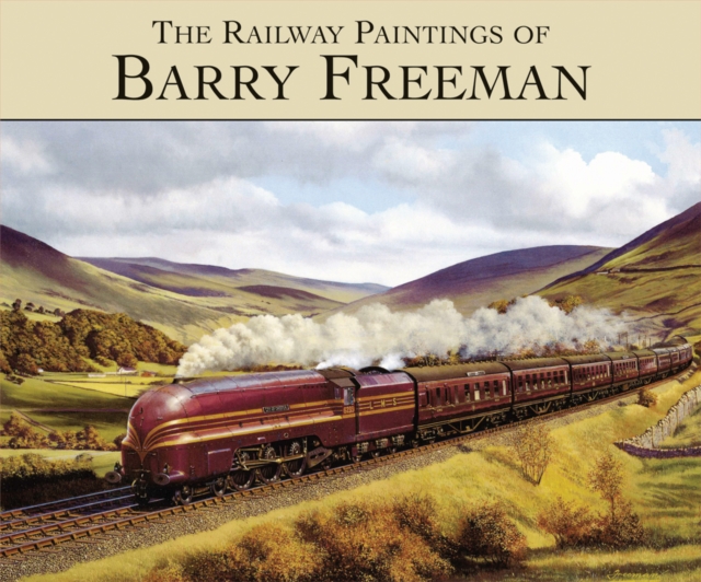 Railway Paintings of Barry Freeman