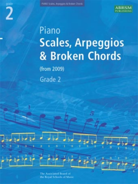 Piano Scales Arpeggios & Broken Chords Grade 2