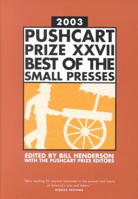Pushcart Prize XXVII Best of the Small Presses