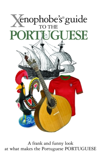 Xenophobes Guide to the Portuguese