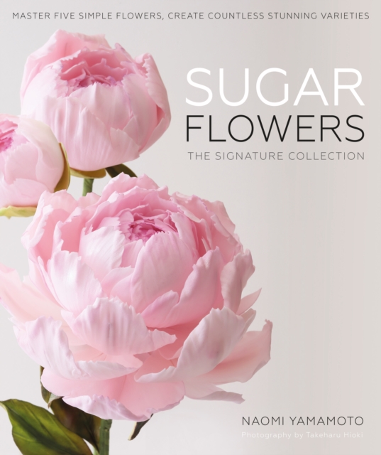 Sugar Flowers The Signature Collection