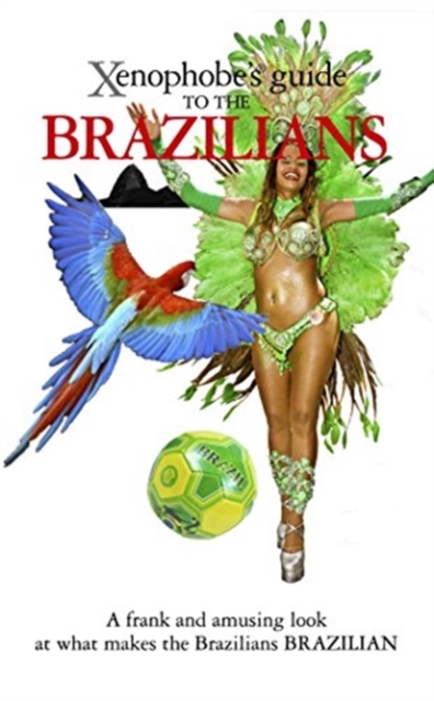 Xenophobes Guide to the Brazilians