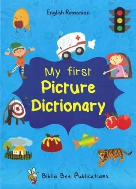 My First Picture Dictionary English-Romanian with Over 1000 Words