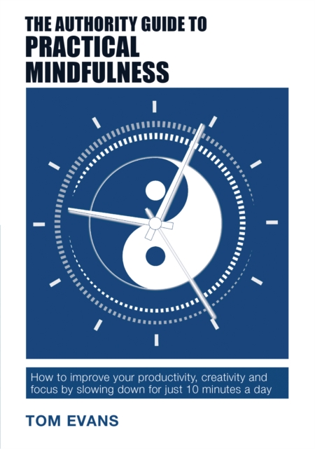 Authority Guide to Practical Mindfulness