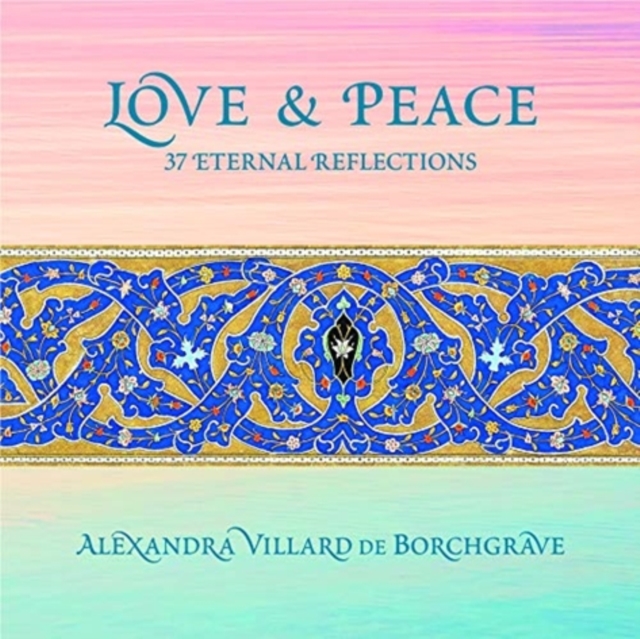 Love and Peace 37 Eternal Reflections