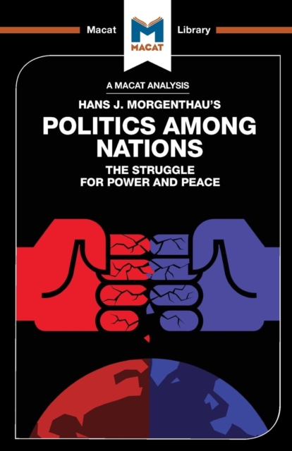 Analysis of Hans J. Morgenthaus Politics Among Nations