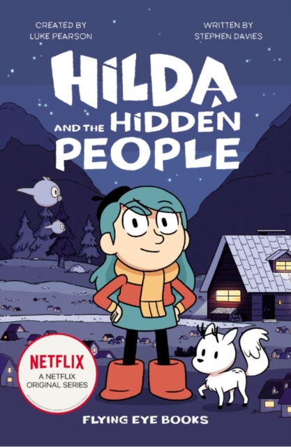 Hilda and the Hidden People (Netflix Original Series book 1)