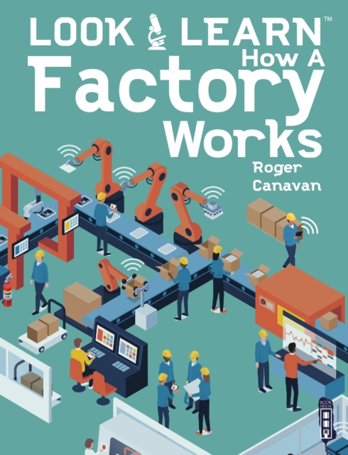 Look & Learn How A Factory Works